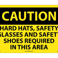 CAUTION, HARD HATS SAFETY GLASSES AND SAFETY SHOES REQUIRED IN THIS AREA, 14X20, .040 ALUM