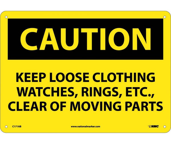 CAUTION, KEEP LOOSE CLOTHING WATCHES RINGS ETC. . ., 10X14, .040 ALUM