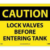 CAUTION, LOCK VALVES BEFORE ENTERING TANKS, 10X14, RIGID PLASTIC
