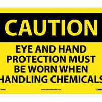 CAUTION, EYE AND HAND PROTECTION MUST BE WORN WHEN HANDLING CHEMICALS, 10X14, PS VINYL