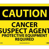 CAUTION, CANCER SUSPECT AGENT PROTECTIVE EQUIPMENT, 10X14, RIGID PLASTIC