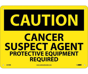 CAUTION, CANCER SUSPECT AGENT PROTECTIVE EQUIPMENT, 10X14, RIGID PLASTIC