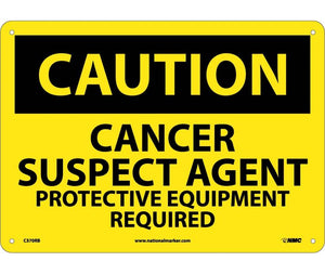 CAUTION, CANCER SUSPECT AGENT PROTECTIVE EQUIPMENT, 10X14, RIGID PLASTIC