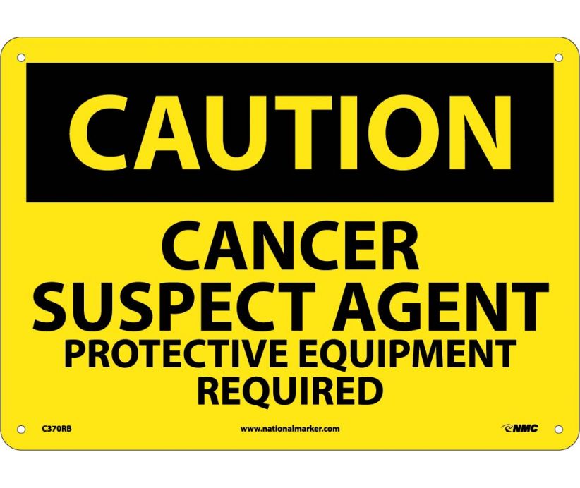 CAUTION, CANCER SUSPECT AGENT PROTECTIVE EQUIPMENT, 10X14, RIGID PLASTIC