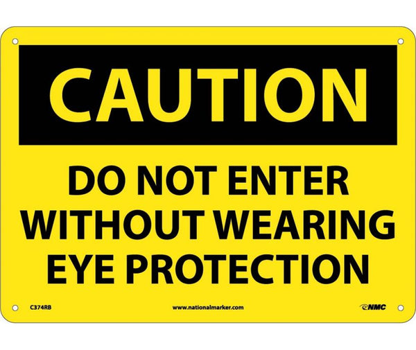 CAUTION, DO NOT ENTER WITHOUT WEARING EYE PROTECTION, 10X14, RIGID PLASTIC