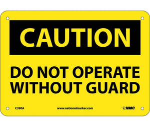 CAUTION, DO NOT OPERATE WITHOUT GUARDS, 7X10, .040 ALUM