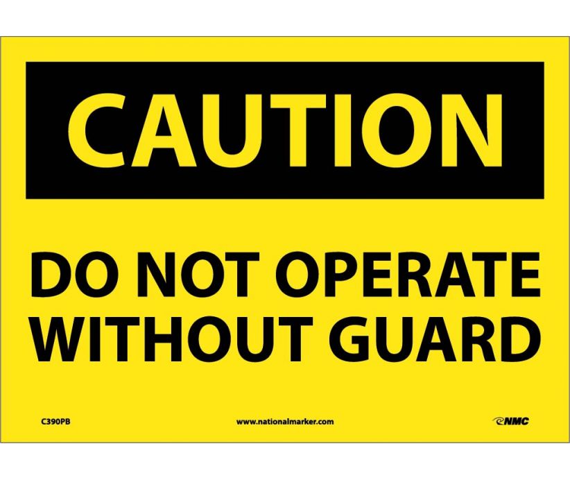 CAUTION, DO NOT OPERATE WITHOUT GUARD, 10X14, PS VINYL
