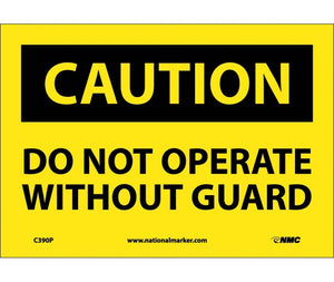 CAUTION, DO NOT OPERATE WITHOUT GUARD, 7X10, PS VINYL