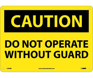 CAUTION, DO NOT OPERATE WITHOUT GUARD, 10X14, RIGID PLASTIC