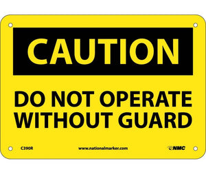 CAUTION, DO NOT OPERATE WITHOUT GUARD, 7X10, RIGID PLASTIC