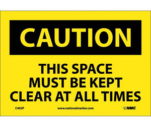 CAUTION, THIS SPACE MUST BE KEPT CLEAR AT ALL. . ., 7X10, PS VINYL
