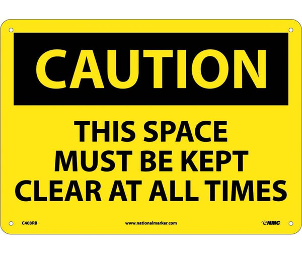 CAUTION, THIS SPACE MUST BE KEPT CLEAR AT ALL. . ., 10X14, RIGID PLASTIC