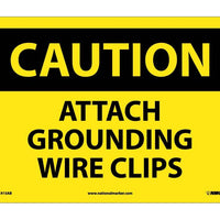 CAUTION, ATTACH GROUNDING WIRE CLIPS, 10X14, .040 ALUM
