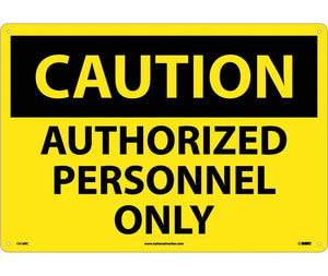 CAUTION, AUTHORIZED PERSONNEL ONLY, 10X14, RIGID PLASTIC