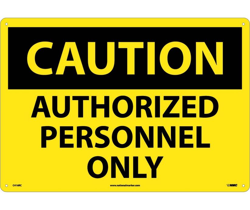 CAUTION, AUTHORIZED PERSONNEL ONLY, 10X14, RIGID PLASTIC