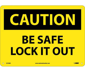 CAUTION, BE SAFE LOCK IT OUT, 10X14, .040 ALUM