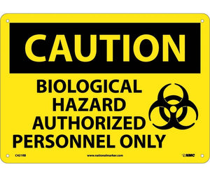 CAUTION, BIOLOGICAL HAZARD AUTHORIZED PERSONNEL ONLY, GRAPHIC,  10X14, RIGID PLASTIC