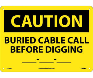 CAUTION, BURIED CABLE CALL BEFORE DIGGING __-__-__, 10X14, .040 ALUM