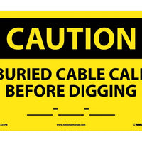 CAUTION, BURIED CABLE CALL BEFORE DIGGING __-__-__, 10X14, PS VINYL