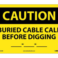 CAUTION, BURIED CABLE CALL BEFORE DIGGING __-__-__, 10X14, RIGID PLASTIC