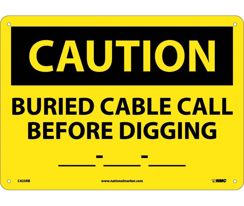 CAUTION, BURIED CABLE CALL BEFORE DIGGING __-__-__, 10X14, RIGID PLASTIC
