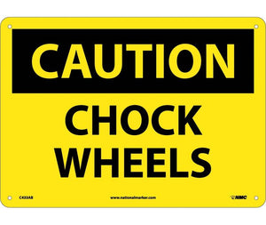 CAUTION, CHOCK WHEELS, 10X14, .040 ALUM