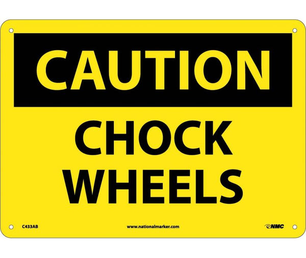 CAUTION, CHOCK WHEELS, 10X14, .040 ALUM