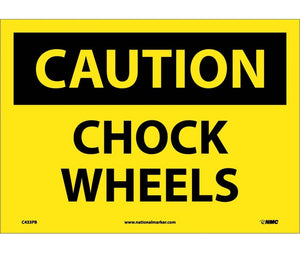 CAUTION, CHOCK WHEELS, 10X14, PS VINYL