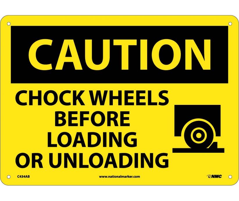 CAUTION, CHOCK WHEELS BEFORE LOADING OR UNLOADING, GRAPHIC, 10X14, .040 ALUM