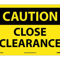 CAUTION, CLOSE CLEARANCE, 10X14, PS VINYL