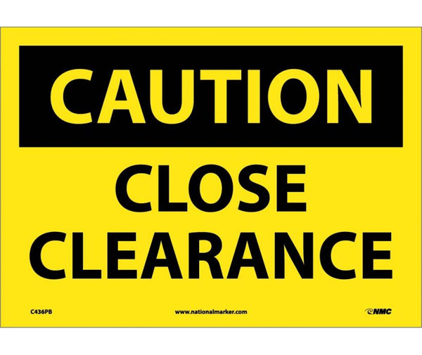 CAUTION, CLOSE CLEARANCE, 10X14, PS VINYL
