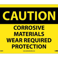 CAUTION, CORROSIVE MATERIALS WEAR REQUIRED PROTECTION, 10X14, PS VINYL