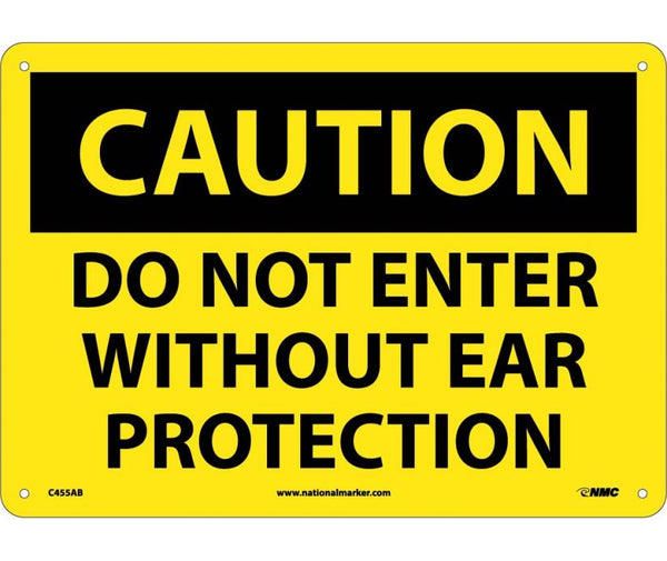 CAUTION, DO NOT ENTER WITHOUT EAR PROTECTION, 10X14, .040 ALUM
