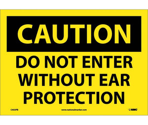 CAUTION, DO NOT ENTER WITHOUT EAR PROTECTION, 10X14, PS VINYL