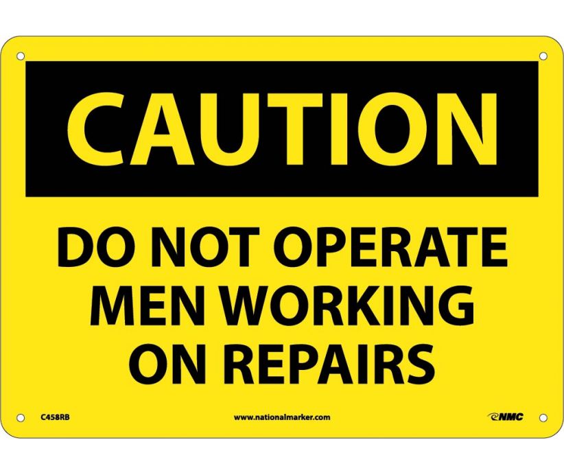 CAUTION, DO NOT OPERATE MEN WORKING ON REPAIRS, 10X14, RIGID PLASTIC