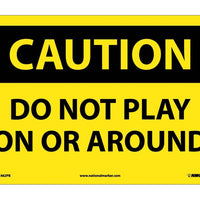 CAUTION, DO NOT PLAY ON OR AROUND, 10X14, PS VINYL