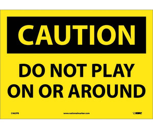 CAUTION, DO NOT PLAY ON OR AROUND, 10X14, PS VINYL