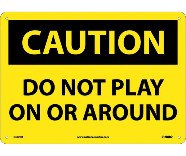 CAUTION, DO NOT PLAY ON OR AROUND, 10X14, RIGID PLASTIC