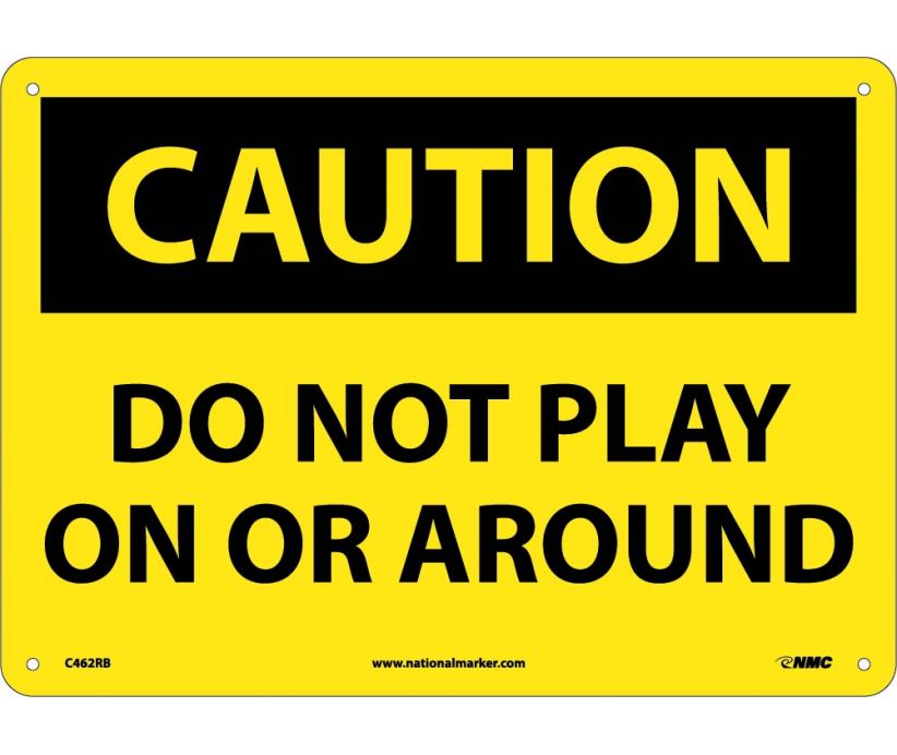 CAUTION, DO NOT PLAY ON OR AROUND, 10X14, RIGID PLASTIC