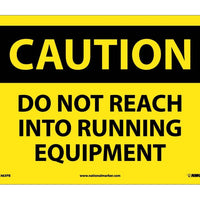 CAUTION, DO NOT REACH INTO RUNNING EQUIPMENT, 10X14, PS VINYL