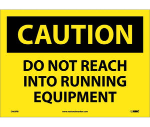 CAUTION, DO NOT REACH INTO RUNNING EQUIPMENT, 10X14, PS VINYL