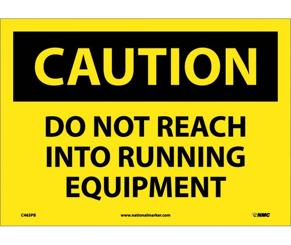 CAUTION, DO NOT REACH INTO RUNNING EQUIPMENT, 10X14, PS VINYL