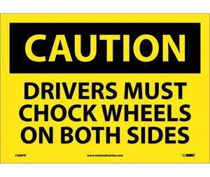 CAUTION, DRIVERS MUST CHOCK WHEELS ON BOTH SIDES, 10X14, PS VINYL