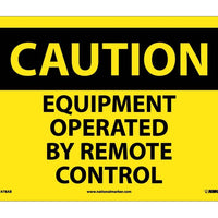 CAUTION, EQUIPMENT OPERATED BY REMOTE CONTROL, 10X14, .040 ALUM