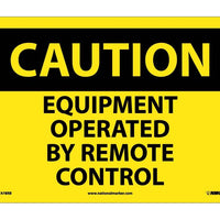 CAUTION, EQUIPMENT OPERATED BY REMOTE CONTROL, 10X14, RIGID PLASTIC