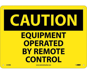 CAUTION, EQUIPMENT OPERATED BY REMOTE CONTROL, 10X14, RIGID PLASTIC
