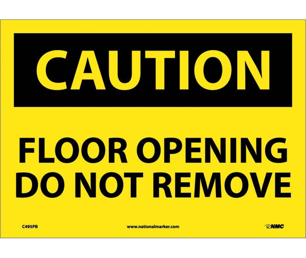 CAUTION, FLOOR OPENING DO NOT REMOVE, 10X14, PS VINYL