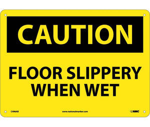 CAUTION, FLOOR SLIPPERY WHEN WET, 10X14, .040 ALUM