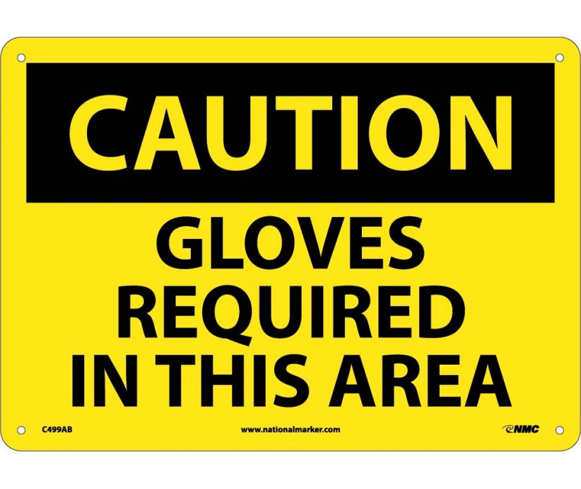CAUTION, GLOVES REQUIRED IN THIS AREA, 10X14, .040 ALUM