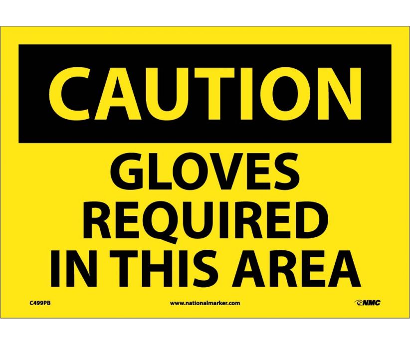 CAUTION, GLOVES REQUIRED IN THIS AREA, 10X14, PS VINYL